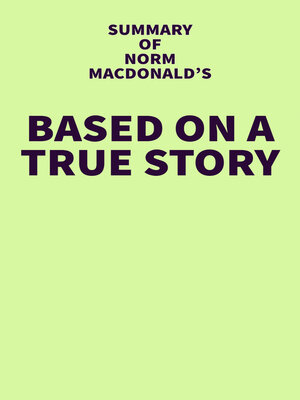 cover image of Summary of Norm Macdonald's Based on a True Story